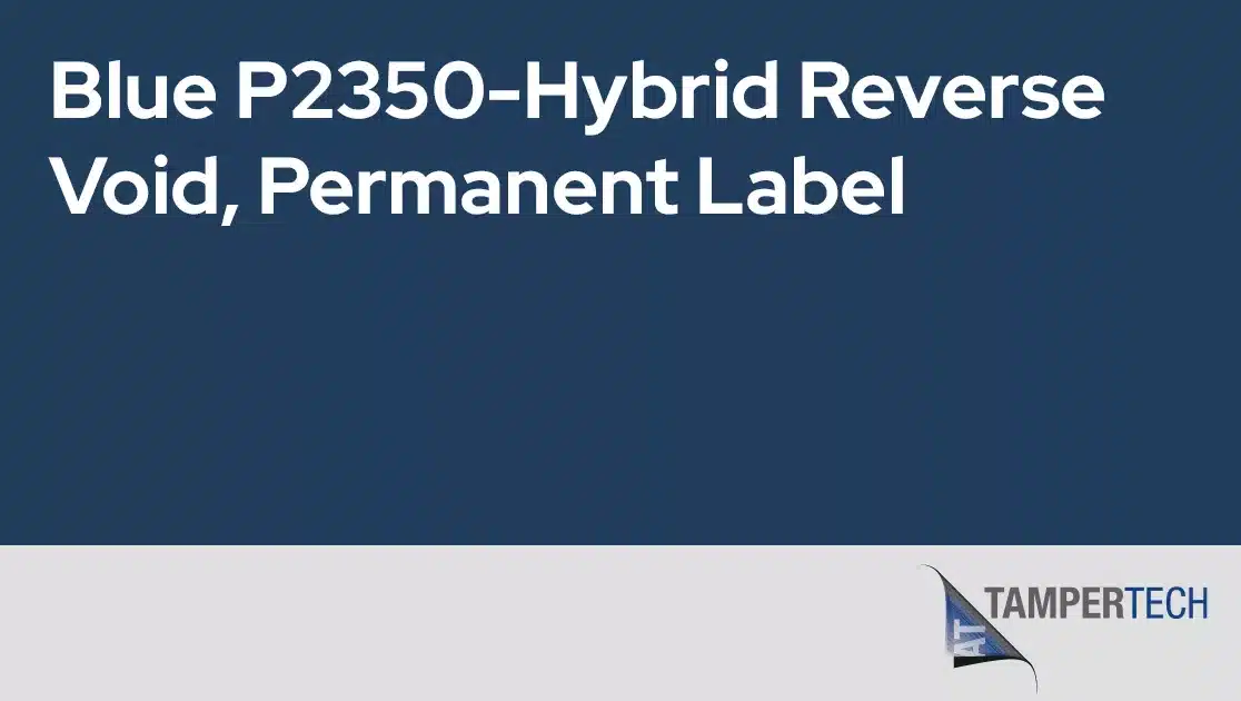 Blue P2350 Hybrid reverse void permanent label jpg