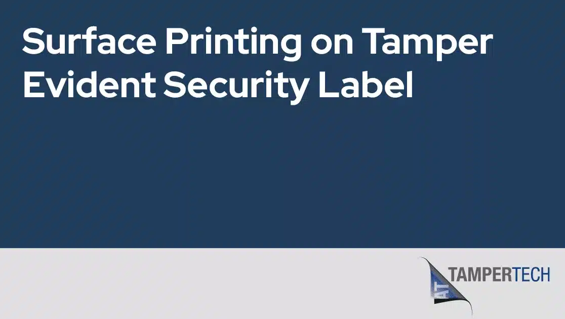 Surface Printing on tamper evident security label jpg