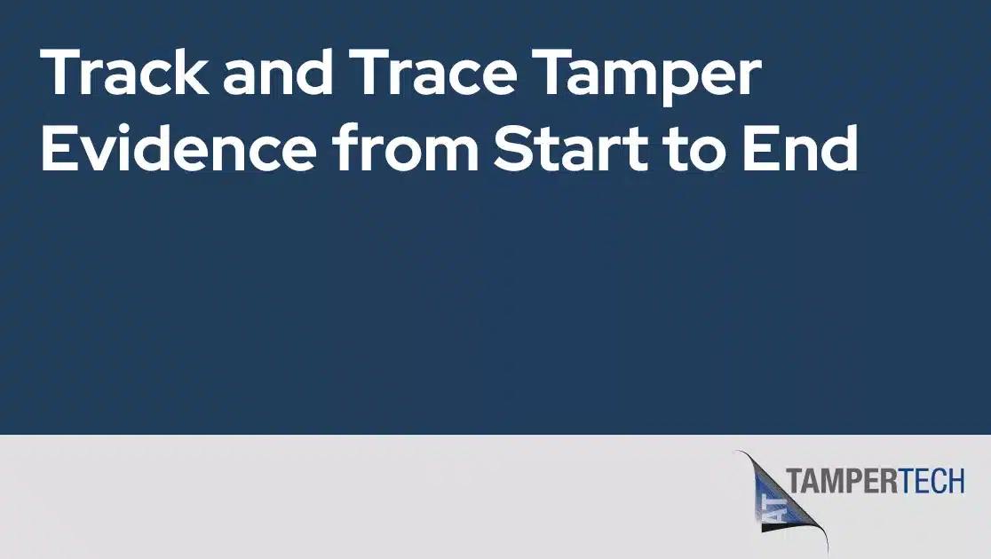 Track and Trace Tamper Evidence from start to end jpg